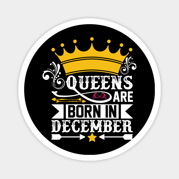 Queen are born in december Magnet by Sabahmd